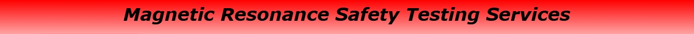 Magnetic Resonance Safety Testing Home Page Banner